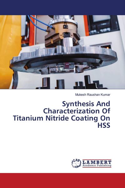 Produktbild: Synthesis And Characterization Of Titanium Nitride Coating On HSS