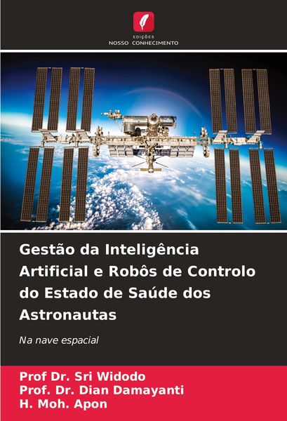 Produktbild: Gest&atilde;o da Intelig&ecirc;ncia Artificial e Rob&ocirc;s de Controlo do Estado de Sa&uacute;de dos Astronautas