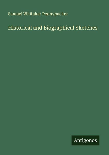 Produktbild: Historical and Biographical Sketches