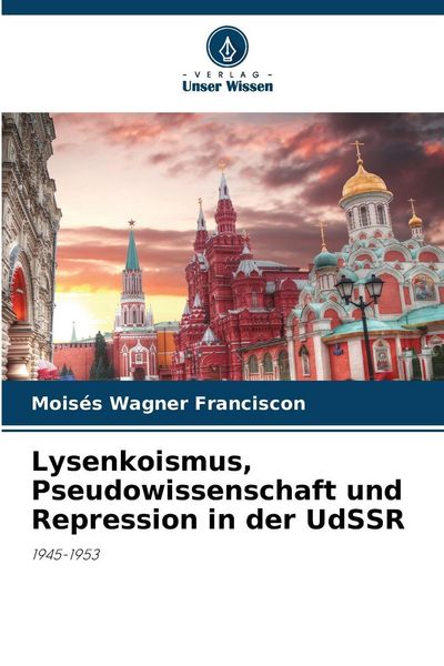 Produktbild: Lysenkoismus, Pseudowissenschaft und Repression in der UdSSR