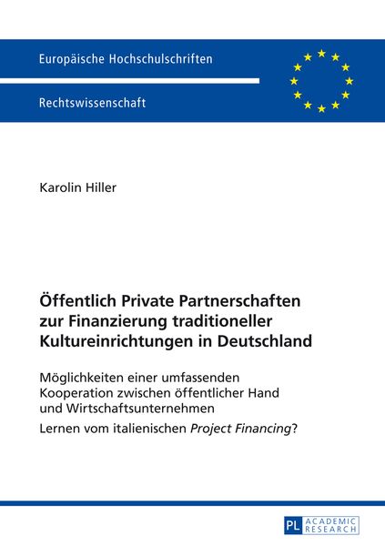 Öffentlich Private Partnerschaften zur Finanzierung traditioneller Kultureinrichtungen in Deutschland