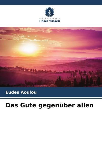Produktbild: Das Gute gegen&uuml;ber allen