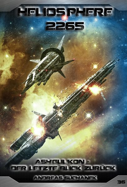 Produktbild: Heliosphere 2265 - Band 36: Ash'Gul'Kon - Der letzte Blick zur&uuml;ck (Science Fiction)