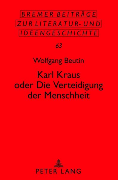 Produktbild: Karl Kraus oder &laquo;Die Verteidigung der Menschheit&raquo;