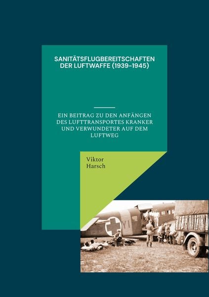 Produktbild: Sanit&auml;tsflugbereitschaften der Luftwaffe (1939-1945)
