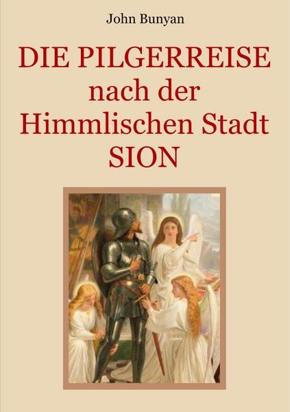 Produktbild: Die Pilgerreise nach der Himmlischen Stadt Sion