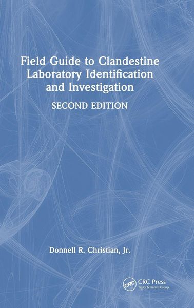 Produktbild: Field Guide to Clandestine Laboratory Identification and Investigation