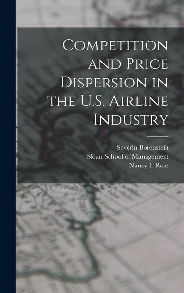 Produktbild: Competition and Price Dispersion in the U.S. Airline Industry