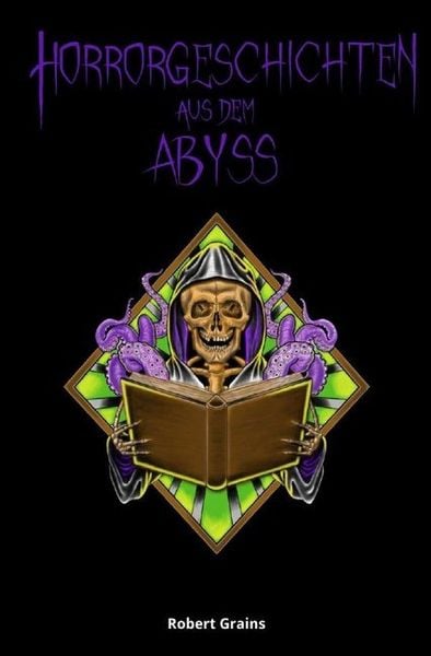 Horrorgeschichten aus dem Abyss, Taschenbuch von Robert Grains, Epubli, 9783746704487