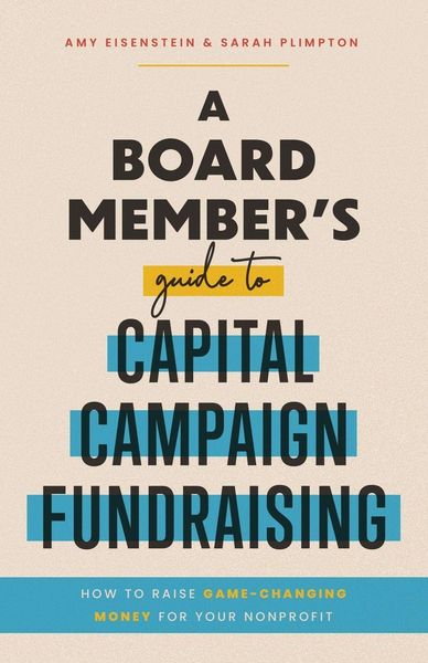 Produktbild: A Board Member's Guide to Capital Campaign Fundraising