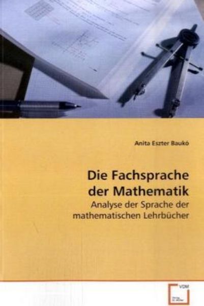 Baukó, A: Die Fachsprache der Mathematik, Taschenbuch von Anita Eszter Baukó, VDM, 9783639139648