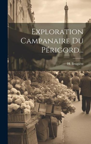 Produktbild: Exploration Campanaire Du P&eacute;rigord...