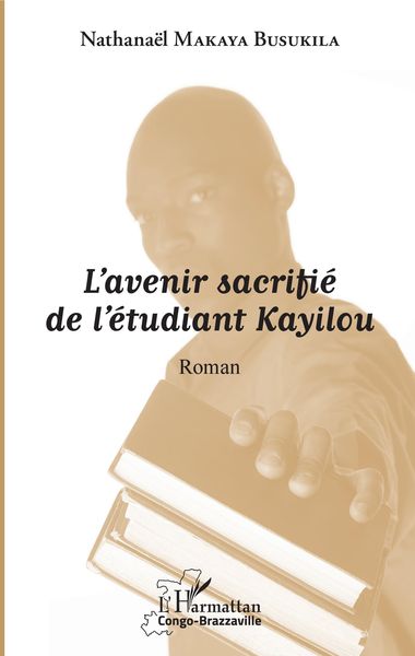 Produktbild: L'avenir sacrifi&eacute; de l'&eacute;tudiant Kayilou
