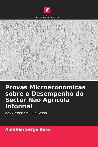 Produktbild: Provas Microecon&oacute;micas sobre o Desempenho do Sector N&atilde;o Agr&iacute;cola Informal