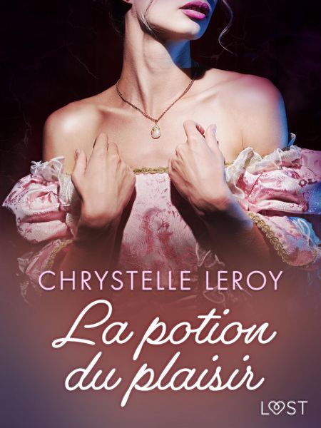 Produktbild: La potion du plaisir - Une nouvelle &eacute;rotique fantastique