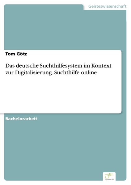 Produktbild: Das deutsche Suchthilfesystem im Kontext zur Digitalisierung. Suchthilfe online