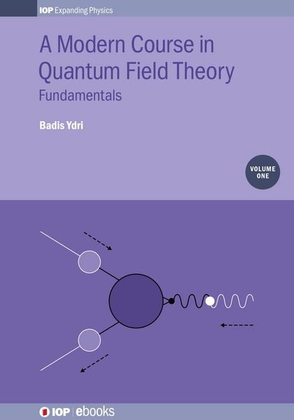 Produktbild: A Modern Course in Quantum Field Theory, Volume 1