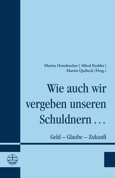 Produktbild: Wie auch wir vergeben unseren Schuldnern ...