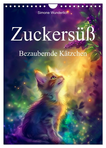 Zuckersüß - Bezaubernde Kätzchen (Wandkalender 2025 DIN A4 hoch), CALVENDO Monatskalender