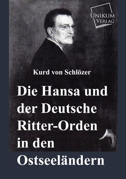 Produktbild: Schl&ouml;zer, K: Hansa und der Deutsche Ritter-Orden in den Osts