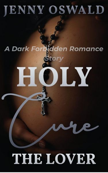 Produktbild: Holy Cure - The Lover - A Dark Forbidden Romance Story