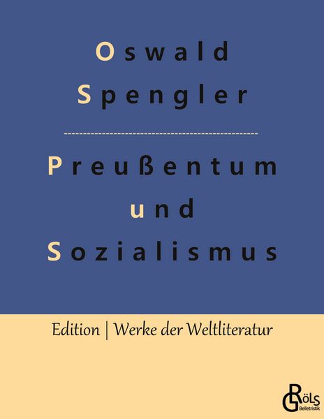 Preußentum und Sozialismus, Taschenbuch von Oswald Spengler, Gröls Verlag, 9783988282002