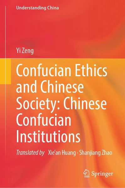 Produktbild: Confucian Ethics and Chinese Society: Chinese Confucian Institutions