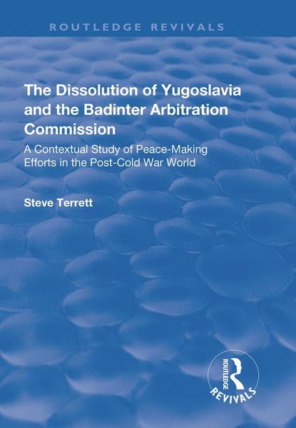 Produktbild: The Dissolution of Yugoslavia and the Badinter Arbitration Commission