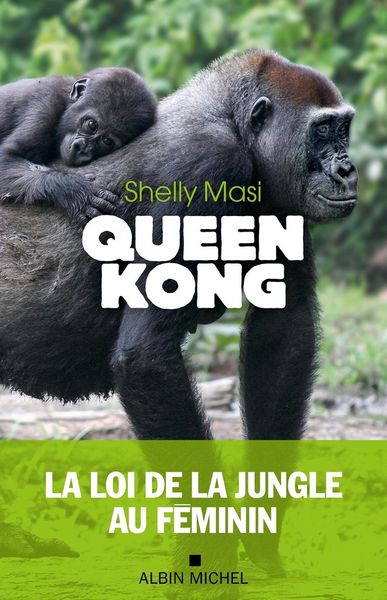 Produktbild: Queen Kong : la loi de la jungle au f&eacute;minin