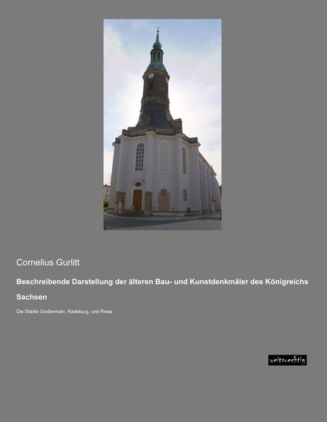 Produktbild: Beschreibende Darstellung der &auml;lteren Bau- und Kunstdenkm&auml;ler des K&ouml;nigreichs Sachsen