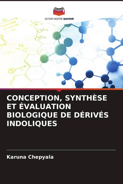 Produktbild: Conception, Synth&egrave;se Et &Eacute;valuation Biologique De D&eacute;riv&eacute;s Indoliques