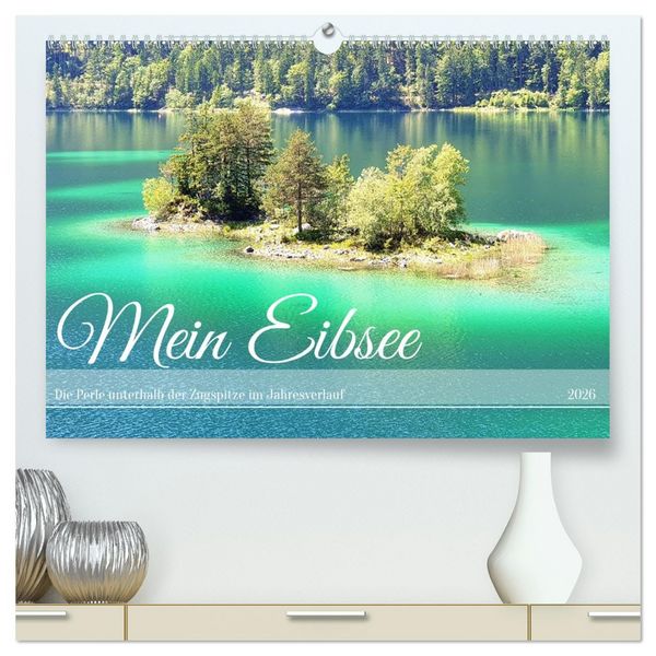 Produktbild: Mein Eibsee - Die Perle unterhalb der Zugspitze im Jahresverlauf (hochwertiger Premium Wandkalender 2026 DIN A2 quer), Kunstdruck in Hochglanz