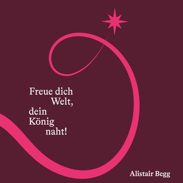 Produktbild: Freue dich Welt, dein K&ouml;nig naht