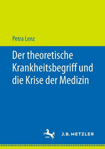 Produktbild: Der theoretische Krankheitsbegriff und die Krise der Medizin