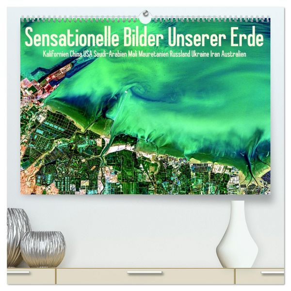 Produktbild: Sensationelle Bilder Unserer Erde (hochwertiger Premium Wandkalender 2026 DIN A2 quer), Kunstdruck in Hochglanz