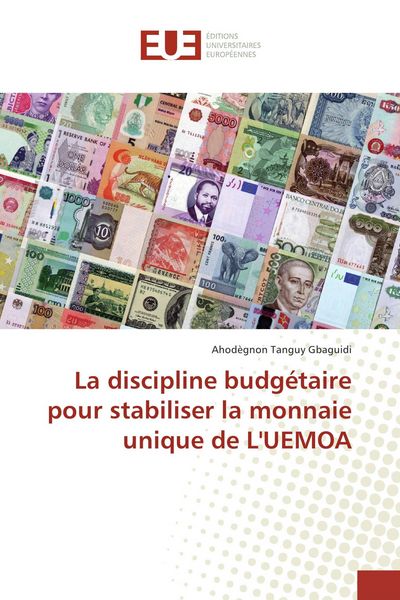 Produktbild: La discipline budg&eacute;taire pour stabiliser la monnaie unique de L'UEMOA