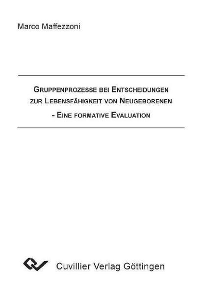 Produktbild: Gruppenprozesse bei entscheidungen zur Lebensf&auml;higkeit von Neugeborenen