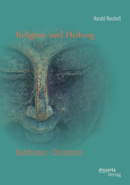 Produktbild: Religion und Heilung: Buddhismus - Christentum