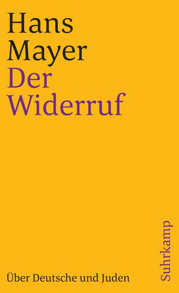 Der Widerruf, Taschenbuch von Hans Mayer, Suhrkamp, 9783518390856