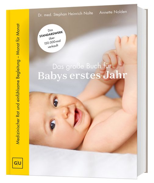 Das große Buch für Babys erstes Jahr, Gebundene Ausgabe von Annette Nolden , med. Stephan Heinrich Nolte, Gräfe und Unzer Verlag GmbH, 9783833887024