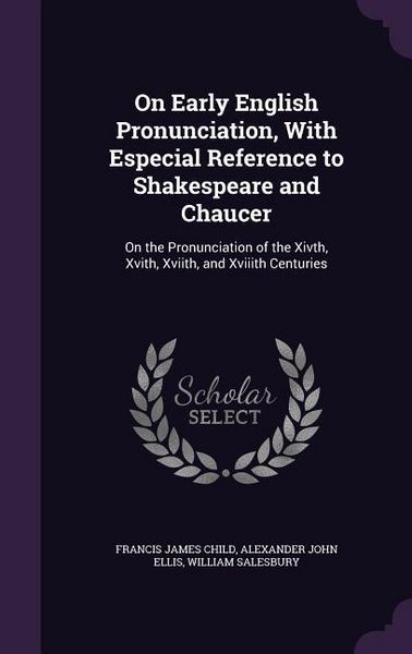 Produktbild: On Early English Pronunciation, With Especial Reference to Shakespeare and Chaucer