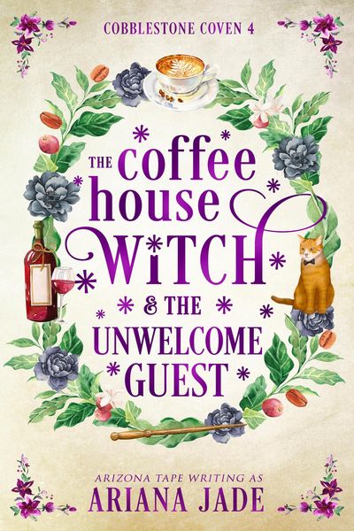 Produktbild: The Coffee House Witch & The Unwelcome Guest (The Cobblestone Coven, #4)