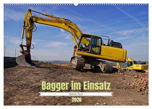 Bagger im Einsatz (Wandkalender 2026 DIN A2 quer), CALVENDO Monatskalender