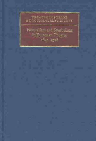 Produktbild: Naturalism and Symbolism in European Theatre 1850 1918