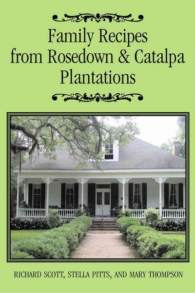 Produktbild: Family Recipes from Rosedown and Catalpa Plantations