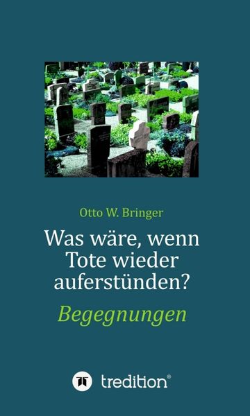 Produktbild: Was w&auml;re, wenn Tote wieder auferst&uuml;nden