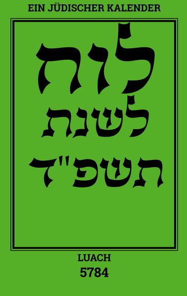 Produktbild: Luach - Ein j&uuml;discher Kalender f&uuml;r das Jahr 5784
