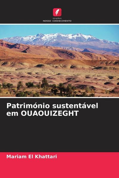 Produktbild: El Khattari, M: Patrim&oacute;nio sustent&aacute;vel em OUAOUIZEGHT