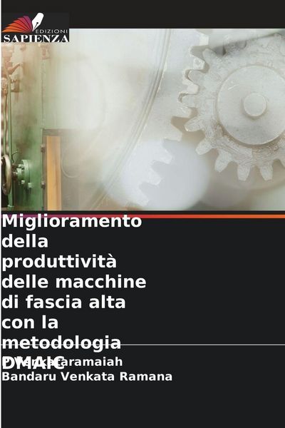 Produktbild: Miglioramento della produttivit&agrave; delle macchine di fascia alta con la metodologia DMAIC