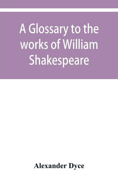 Produktbild: A glossary to the works of William Shakespeare